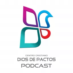 Centro Cristiano Dios de Pactos Podcast artwork