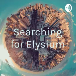Searching for Elysium Podcast artwork