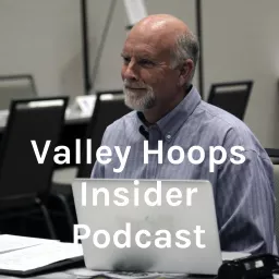Valley Hoops Insider Podcast artwork