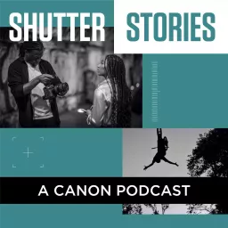 Shutter Stories: A Canon Podcast on Photography, Filmmaking and Print artwork