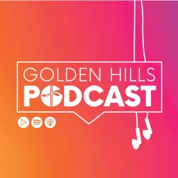 The Golden Hills Podcast's Podcast artwork