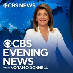 CBS Evening News with Norah O'Donnell Podcast artwork