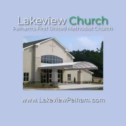 Lakeview Methodist Church Podcast artwork