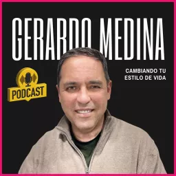 Gerardo Medina Podcast artwork