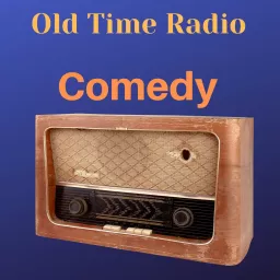 Old Time Radio Comedy Podcast artwork