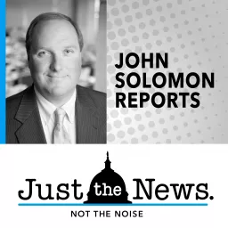 John Solomon Reports Podcast artwork