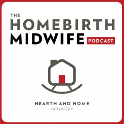 The Homebirth Midwife Podcast artwork
