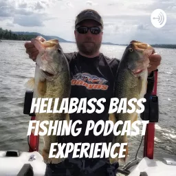 HELLABASS Bass Fishing Podcast