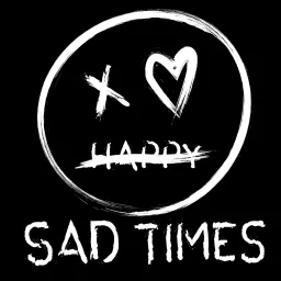 Sad Times Podcast artwork