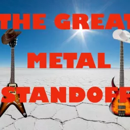 The Great Metal Standoff Podcast artwork