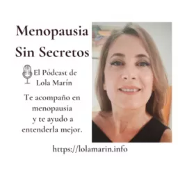 Menopausia Sin Secretos con Lola Marín