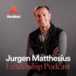 Leadership Development with Ps. Jurgen Matthesius & Awaken Church Podcast artwork