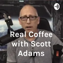 Real Coffee with Scott Adams Podcast artwork
