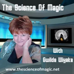 The Science of Magic with Gwilda Wiyaka Podcast artwork