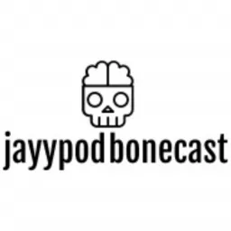 jayypod bonecast