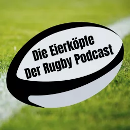 Die Eierköpfe - Der Rugby Podcast