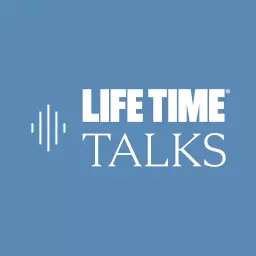 Life Time Talks Podcast artwork