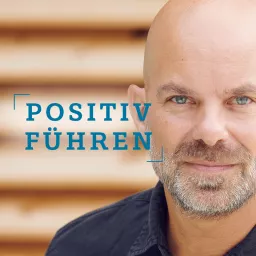 Positiv Führen mit Christian Thiele Podcast artwork