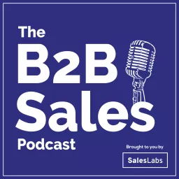 The B2B Sales Podcast artwork