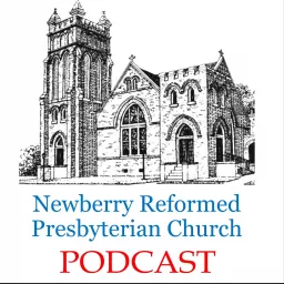 Newberry Reformed Presbyterian Church Sermons