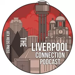The Liverpool Connection Podcast artwork