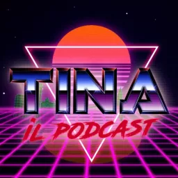 TINA - Il podcast artwork