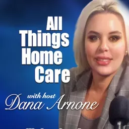 All Things Home Care Podcast artwork
