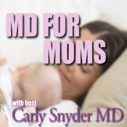 MD for Moms Podcast artwork