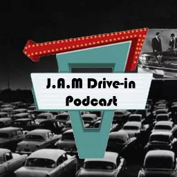 JAM Drive-in Podcast artwork