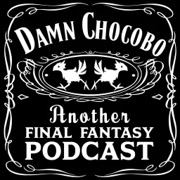 Damn Chocobo: Another Final Fantasy Podcast artwork