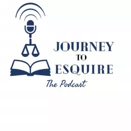 Journey to Esquire®️ The Podcast