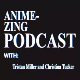 Anime-Zing Podcast artwork