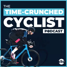 The Time-Crunched Cyclist Podcast by CTS artwork