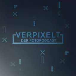Verpixelt - der Foto-Podcast artwork