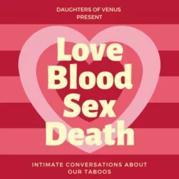 Love, Blood, Sex, Death Podcast artwork