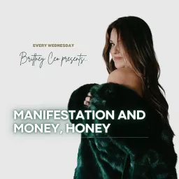 Manifestation and Money, Honey