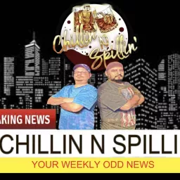 Chillin N Spillin Podcast artwork