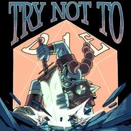 Try Not To Die Podcast artwork