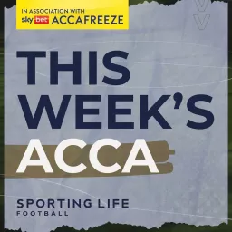This Week's Acca: Football Betting Podcast artwork