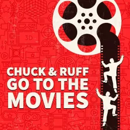Chuck & Ruff Go to the Movies Podcast artwork
