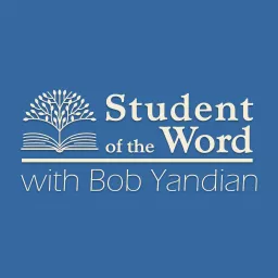 Student of the Word with Bob Yandian