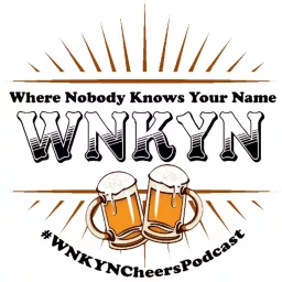 Where Nobody Knows Your Name - A Cheers Podcast