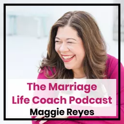 The Marriage Life Coach Podcast artwork