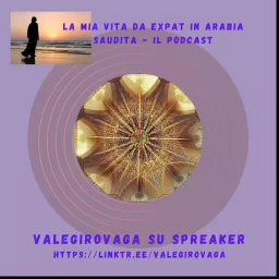 ValeGirovaga.La mia vita da expat in Arabia Saudita Podcast artwork