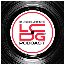 LCDG : Les Chroniques Du Gouffre Podcast artwork