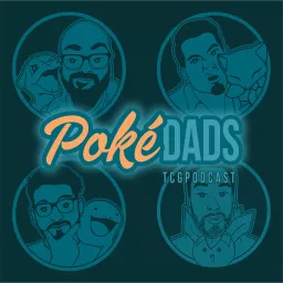 PokeDads: A Pokemon TCG Podcast