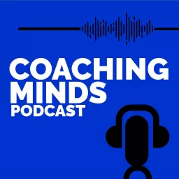 Coaching Mind's Podcast: Perform at your best! artwork