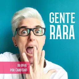 Gente Rara Podcast artwork