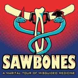 41. Sawbones: A Marital Tour of Misguided Medicine