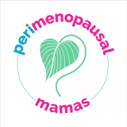 The Perimenopausal Mamas Podcast artwork